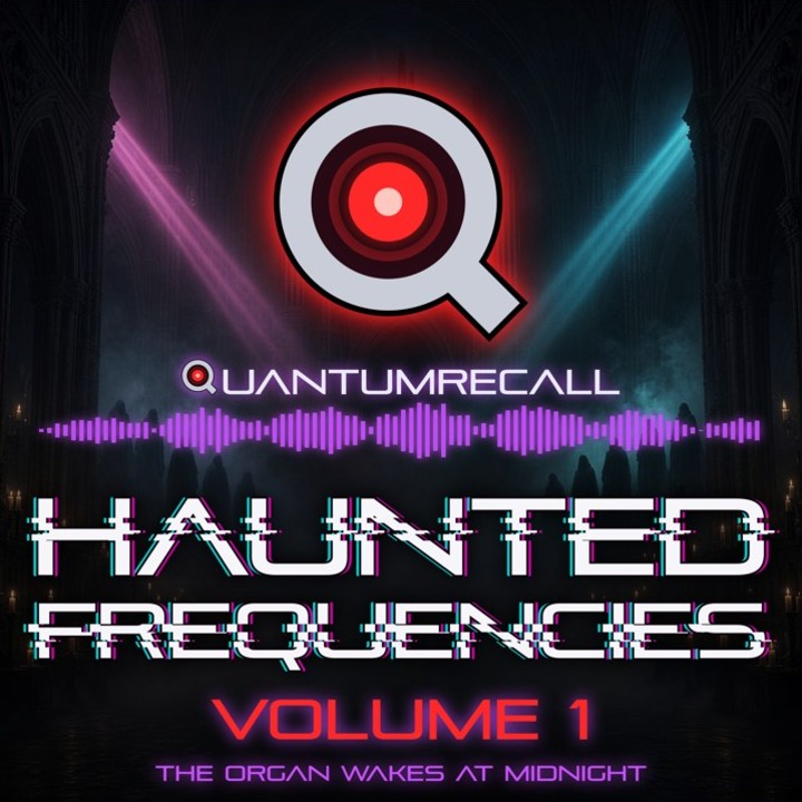 Haunted Frequencies, Volume 1 album cover: the Quantum Recall Q logo glowing red inside a dark cathedral, subtitled The Organ Wakes at Midnight.